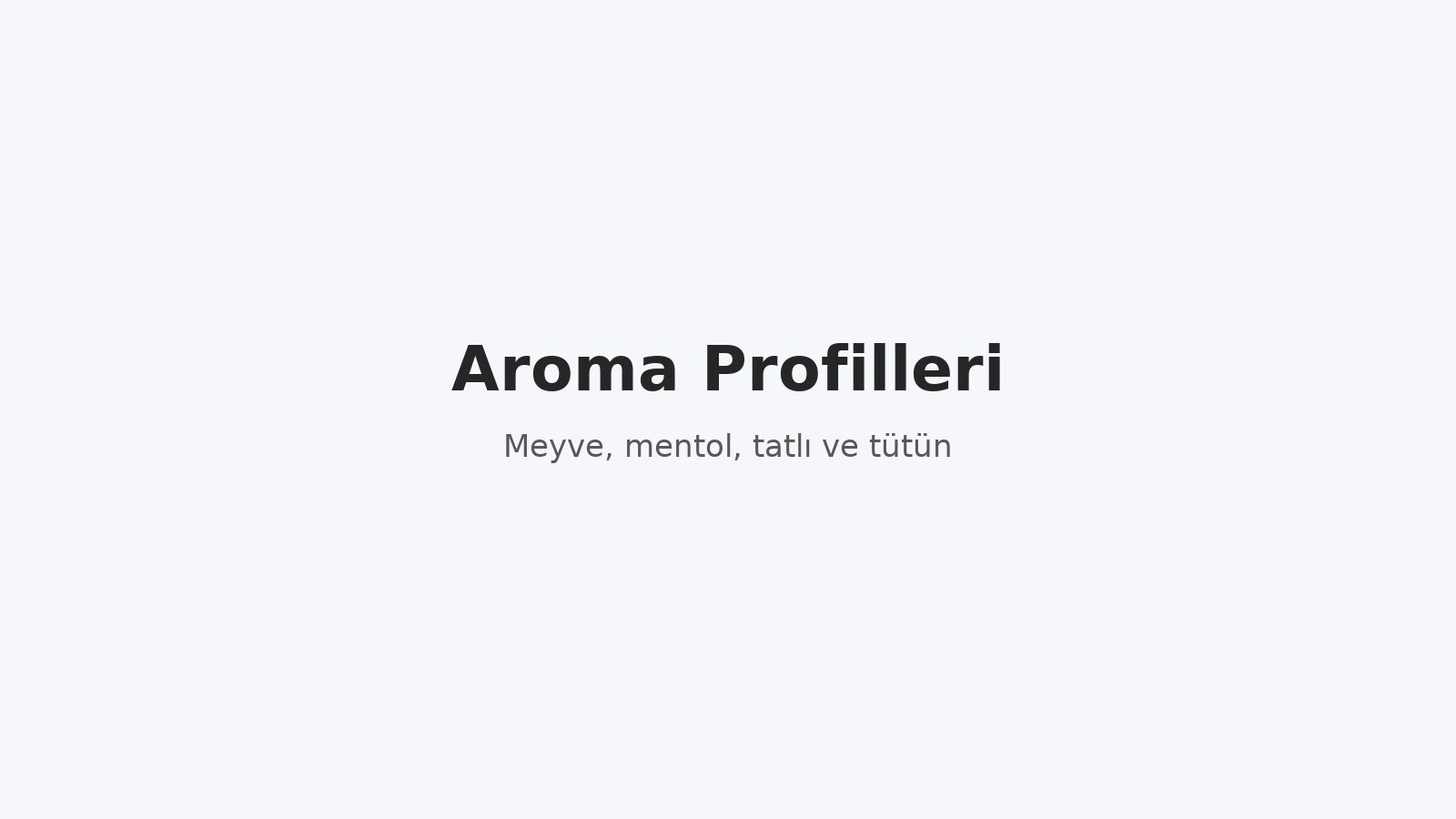 Aroma Profilleri